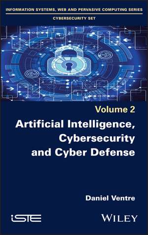 Artificial Intelligence, Cybersecurity and Cyber Defence de D Ventre