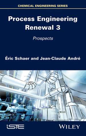 Process Engineering Renewal 3 – Prospects de E Schaer