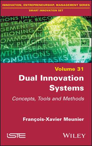 Dual Innovation Systems – Concepts, Tools and Methods de FX Meunier