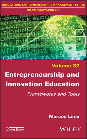 Entrepreneurship and Innovation Education – Frameworks and Tools de M Lima