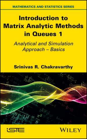 Introduction to Matrix Analytic Methods in Queues 1 de Srinivas R Chakravarthy