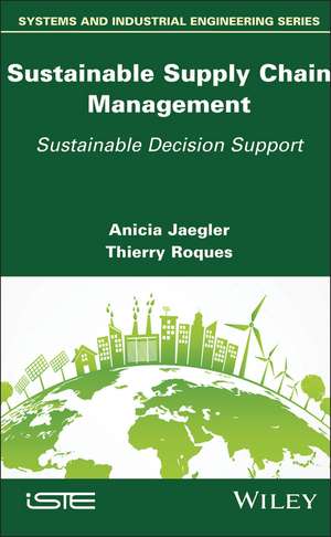 Sustainable Supply Chain Management – Sustainable Decision Support de A Jaegler