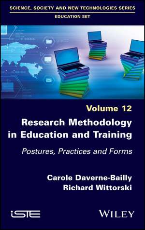 Research Methodology in Education and Training – Postures, Practices and Forms, Volume 12 de C Daverne–Bailly