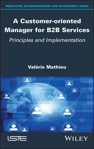 A Customer–oriented Manager for B2B Services – Principles and Implementation de V Mathieu