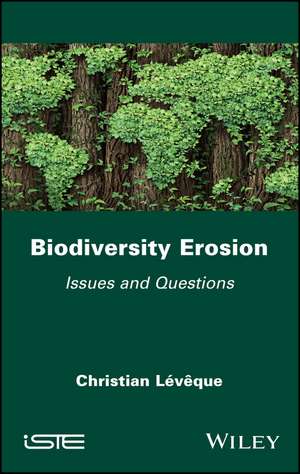 Biodiversity Erosion de Christian Lévêque