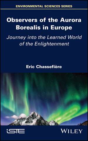 Observers of the Aurora Borealis in Europe – Journey into the Learned World of the Enlightenment de Chassefière