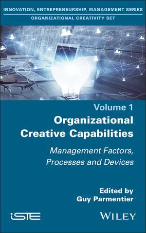 Organizational Creative Capabilities de Guy Parmentier