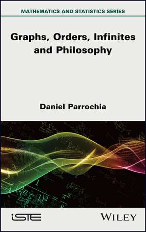 Mathematics and Philosophy Vol 2 – Graphs, Orders, Infinites and Philosophy de Parrochia