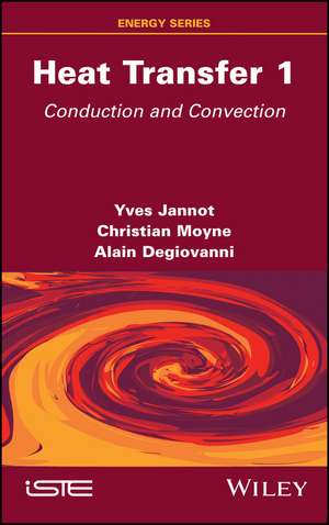 Heat Transfer, Volume 1 de Yves Jannot