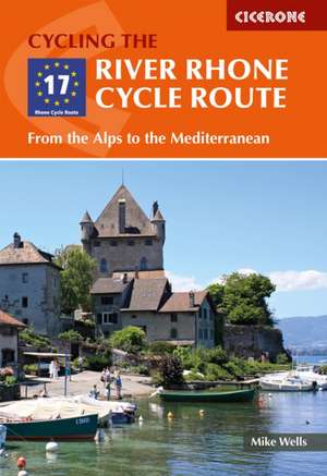 The River Rhone Cycle Route de Mike Wells