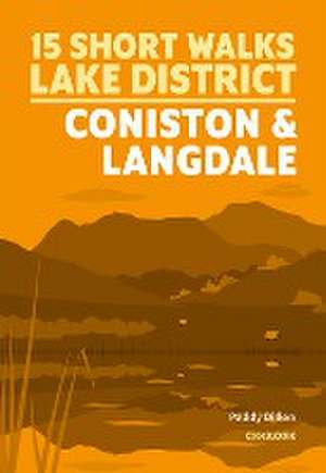 15 Short Walks Lake District - Coniston and Langdale de Paddy Dillon