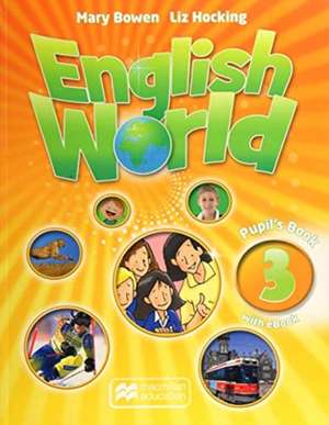 Hocking, L: English World Level 3 Pupil's Book + eBook Pack de Mary Bowen