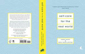 Self-Care for the Real World de Nadia Narain