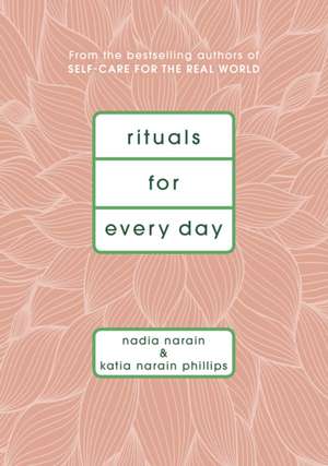 Rituals for Every Day de Katia Narain Phillips