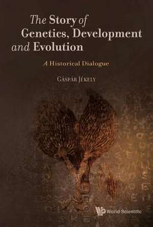 Story of Genetics, Development and Evolution, The de Gaspar Jekely