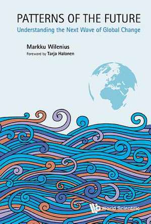 Patterns of the Future de Markku Wilenius