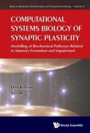 COMPUTATIONAL SYSTEMS BIOLOGY OF SYNAPTIC PLASTICITY de Don Kulasiri & Yao He