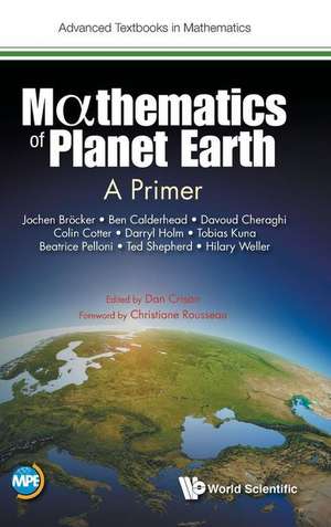 MATHEMATICS OF PLANET EARTH de Colin Cotter Davoud Cherag Darryl Holm