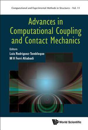 Advances in Computational Coupling and Contact Mechanics de Luis Rodriguez-Tembleque & M H Ferri Ali