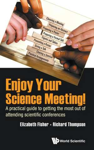 Enjoy Your Science Meeting! de Elizabeth Fisher & Richard C Thompson