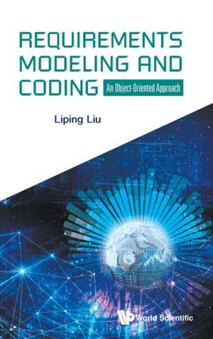 REQUIREMENTS MODELING AND CODING de Liping Liu