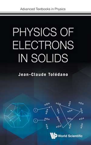 Physics of Electrons in Solids de Jean-Claude Toledano