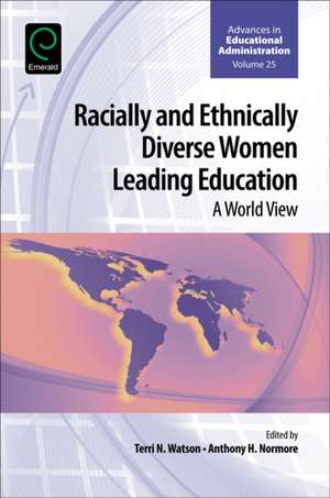 Racially and Ethnically Diverse Women Leading Ed – A World View de Terri N. Watson