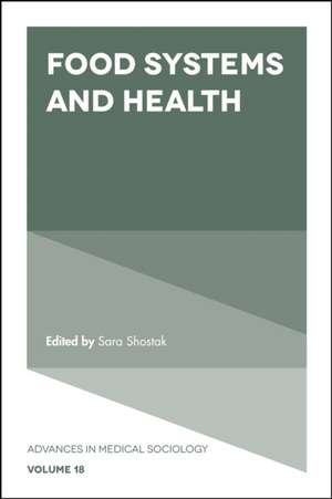 Food Systems and Health de Sara Shostak