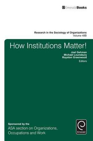 How Institutions Matter! de Joel Gehman