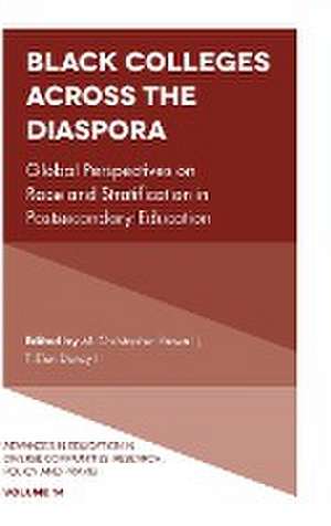 Black Colleges Across the Diaspora – Global Perspectives on Race and Stratification in Postsecondary Education de M. Christopher Brown Ii