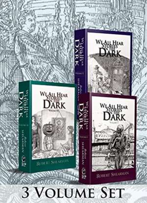 We All Hear Stories in the Dark de Robert Shearman