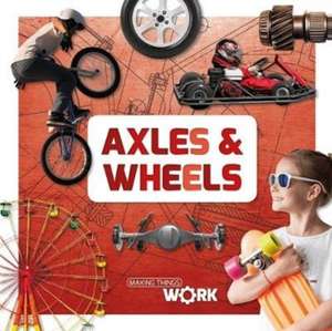 Axels and Wheels de Robin Twiddy