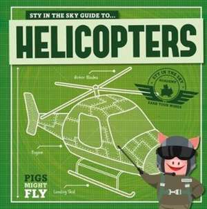 Helicopters de Kirsty Holmes