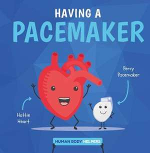 Having a Pacemaker de Harriet Brundle