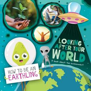 Looking after Your World de Kirsty Holmes