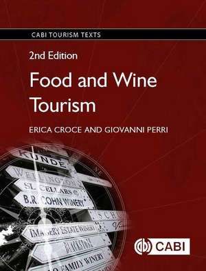 Food and Wine Tourism – Integrating Food, Travel and Terroir de Erica Croce