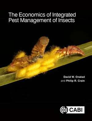 The Economics of Integrated Pest Management of Insects de David W Onstad