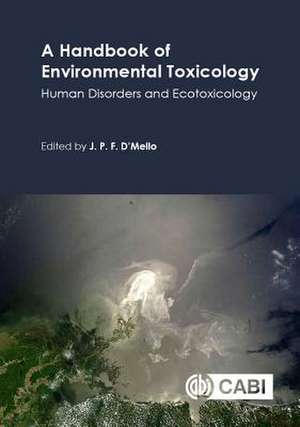 A Handbook of Environmental Toxicology – Human Disorders and Ecotoxicology de J P F D′mello