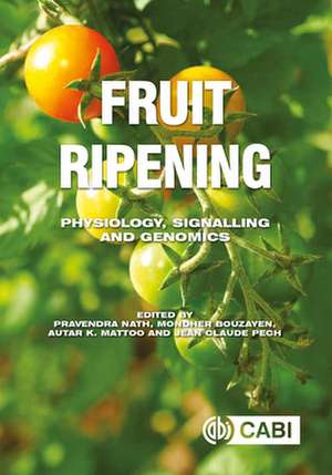 Fruit Ripening – Physiology, Signalling and Genomics de Hiroshi Ezura