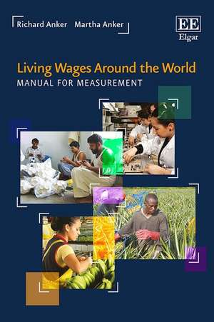 Living Wages Around the World – Manual for Measurement de Richard Anker