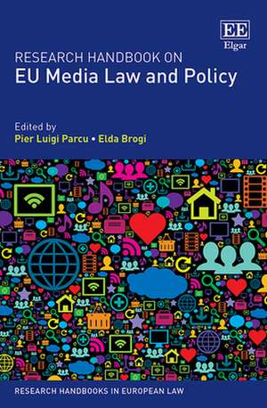 Research Handbook on EU Media Law and Policy de Pier L. Parcu