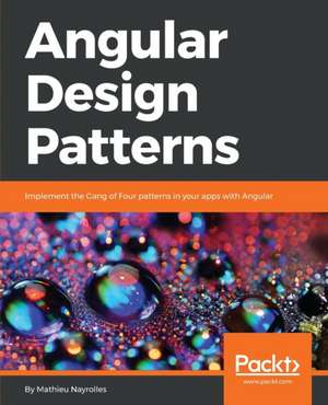 Angular Design Patterns de Mathieu Nayrolles