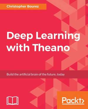 Deep Learning with Theano de Christopher Bourez