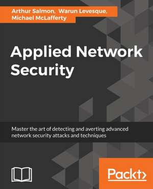 Applied Network Security de Warun Levesque