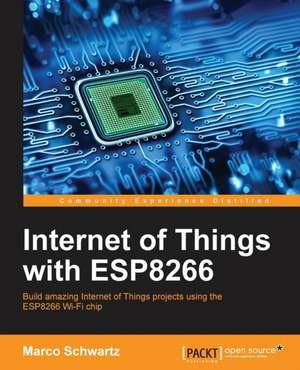 Internet of Things with ESP8266 de Marco Schwartz