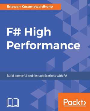 F# High Performance de Eriawan Kusumawardhono