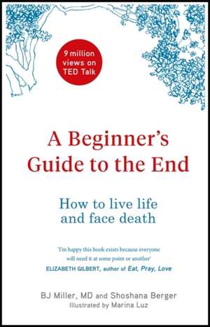 A Beginner's Guide to the End de BJ Miller