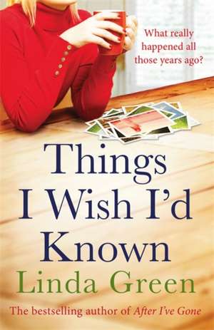 Things I Wish I'd Known de Linda Green