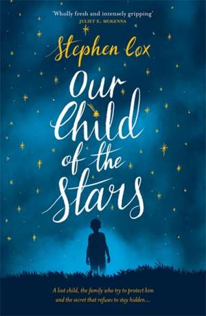 Cox, S: Our Child of the Stars de Stephen Cox