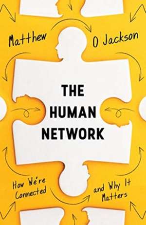 The Human Network de Matthew O. Jackson